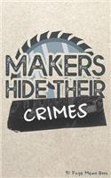Makers Hide Their Crimes 90 Page Memo Book