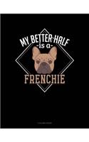 My Better Half Is A Frenchie: 5 Column Ledger(1206 5 Column Ledger)