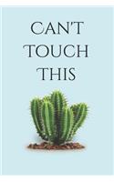 Can't Touch This: Notebook Journal to Write In, Activity or Diary Book, Gifts for Kids and Teens, Gifts for Girls or Boys