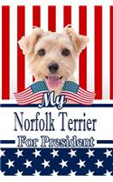 My Norfolk Terrier for President: 2020 Election Weekly Action Planner Notebook 120 Pages 6x9