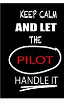 Keep Calm and Let the Pilot Handle It
