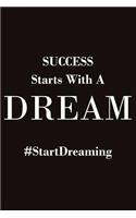 Success Starts with a Dream #startdreaming