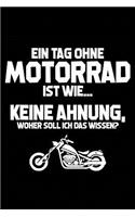 Tag Ohne Motorrad? Unmöglich!