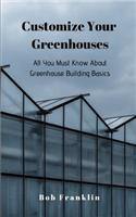 Customize Your Greenhouses