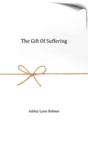 The Gift of Suffering
