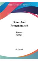 Grace And Remembrance: Poems (1856)