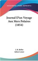 Journal D'Un Voyage Aux Mers Polaires (1854)