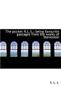 The Pocket R.L.S.; Being Favourite Passages from the Works of Stevenson: (English)