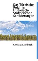 Das T Rkische Reich in Historisch-Statistischen Schilderungen
