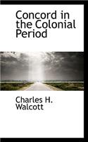 Concord in the Colonial Period