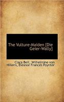 Vulture-Maiden [Die Geier-Wally]