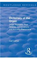 Revival: Dictionary of the Organ (1914)
