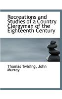 Recreations and Studies of a Country Clergyman of the Eighteenth Century