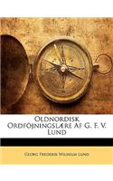 Oldnordisk Ordföjningslære Af G. F. V. Lund