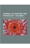 Journal of Anatomy and Physiology (Volume 4)