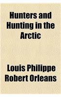 Hunters and Hunting in the Arctic