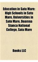 Education in Satu Mare: High Schools in Satu Mare, Universities in Satu Mare, Doamnahigh Schools in Satu Mare, Universities in Satu Mare, Doamna Stanca National College, Sa(English)
