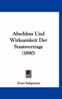 Abschluss Und Wirksamkeit Der Staatsvertrage (1890)