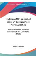 Traditions of the Earliest Visits of Foreigners to North America