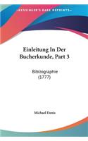 Einleitung in Der Bucherkunde, Part 3