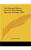 The Principal Objects of Art in the National Museum of Naples (1877)