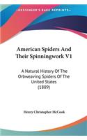 American Spiders And Their Spinningwork V1: A Natural History Of The Orbweaving Spiders Of The United States (1889)