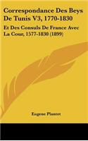 Correspondance Des Beys de Tunis V3, 1770-1830