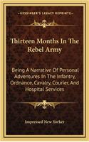 Thirteen Months in the Rebel Army