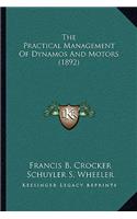 The Practical Management Of Dynamos And Motors (1892)