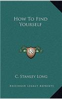 How to Find Yourself