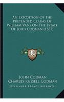 Exposition of the Pretended Claims of William Vans on the Estate of John Codman (1837)