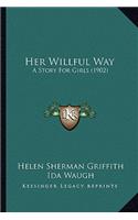 Her Willful Way