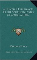A Hunter's Experiences in the Southern States of America (1866)