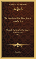 The Sword And The Shield, Part 1, Introduction