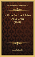 Verite Sur Les Affaires De La Grece (1844)