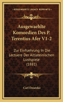 Ausgewaehlte Komoedien Des P. Terentius Afer V1-2
