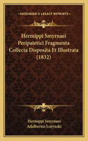 Hermippi Smyrnaei Peripatetici Fragmenta Collecta Disposita Et Illustrata (1832)