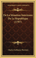 De La Situation Interieure De La Republique (1797)