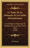 Le Trafic De La Debauche Et Les Delits Internationaux