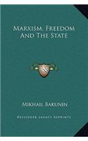 Marxism, Freedom And The State
