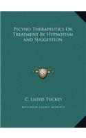 Pscyho Therapeutics Or Treatment By Hypnotism and Suggestion
