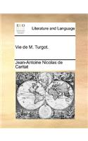 Vie de M. Turgot.: (French)