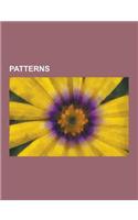 Patterns: Arabesque (European Art), Celtic Maze, Check (Pattern), Flower of Life, Garden Path Sentence, Guilloche, Harris Tweed,(English)