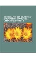 Bibliographie Der Deutschen Naturwissenschaftlichen Litteratur Volume 7-8