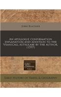 An Apollogie Confirmation Explanation and Addition to the Vranicall Astrolabe by the Author. (1597)