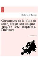 Chroniques de la Ville de Salon depuis son origine jusqu'en 1792, adaptées à l'Histoire
