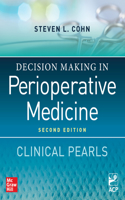 Decision Making in Perioperative Medicine: Clinical Pearls, 2nd Edition