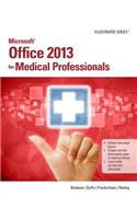 Microsoft (R) Office 2013 for Medical Professionals Illustrated