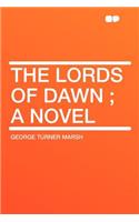 The Lords of Dawn; A Novel