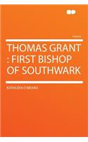 Thomas Grant: First Bishop of Southwark